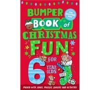 Bumper Book of Christmas Fun for 6 Year Olds by Macmillan Childrens Books Macmillan Children's Books (Auteur)
