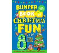 Bumper Book of Christmas Fun for 8 Year Olds by Macmillan Childrens Books Macmillan Children's Books (Auteur)