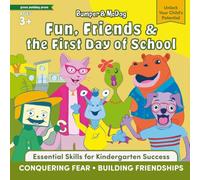 Bumper & McDog: Fun, Friends & the First Day of School: Help Kids Conquer Fear and Build Friendships