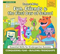 Bumper & McDog Fun, Friends & the First Day of School: Help Kids Conquer Fear and Build Friendships
