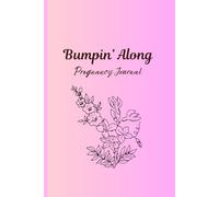 Bumpin' Along: Pregnancy Journal