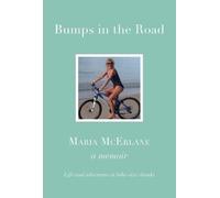 Bumps In The Road - A Memoir