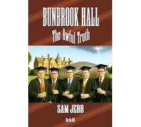 BUNBROOK HALL: THE AWFUL TRUTH