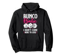 Bunco Babe I Didn't Come to Lose Funny Bunco Game Women Sweat à Capuche