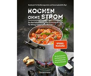 Bundesamt für B Kochen ohne Strom - Das Notfallkochbuch - Die 50 besten (Relié)