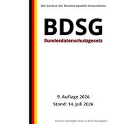 Bundesdatenschutzgesetz - BDSG, 9. Auflage 2026: Die Gesetze der Bundesrepublik Deutschland