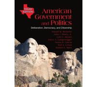 Bundle: American Government and Politics: Deliberation, Democracy and Citizenship, Texas Edition + WebTutor(TM) on WebCT(TM) with eBook on Gateway Printed Access Card