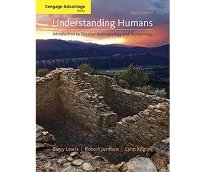 Bundle: Cengage Advantage Books: Understanding Humans: An Introduction to Physical Anthropology and Archaeology, 10th + Classic and Contemporary Readings in Physical Anthropology