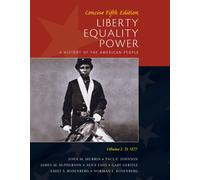 Bundle: Liberty, Equality, Power: A History of the American People, Volume I: To 1877, Concise Edition, 5th + Rand McNally Atlas of American History