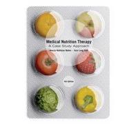 Bundle: Medical Nutrition Therapy: A Case Study Approach, 4th + Diet Analysis Plus 2-Semester Printed Access Card + Lecture Tools Printed Access Card