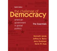 Bundle: The Challenge of Democracy Essentials, 8th + WebTutorâ„¢ on Blackboard with eBook on Gateway Printed Access Card