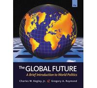 Bundle: The Global Future: A Brief Introduction to World Politics, 4th + CourseReader 0-60: International Relations Printed Access Card