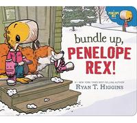 Bundle Up, Penelope Rex!
