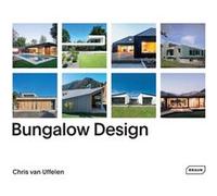 Bungalow Design Chris van Uffelen (Auteur)