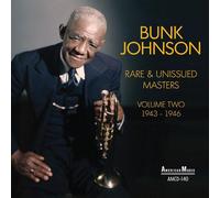 Bunk Johnson - Rare & Unissued Masters Volume Two [Cd]