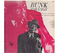 Bunk Johnson - The Last Testament Of A Great New Orleans Jazzman [Vinyl LP]