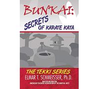 Bunkai: Secrets of Karate Kata