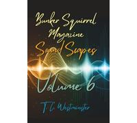 Bunker Squirrel Magazine Soundscapes: Volume 6