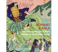 Bunmei Kaika: Political Landscape in Early Modern and Modern Japan
