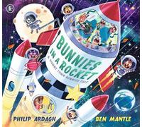 Bunnies in a Rocket HOP, SKIP, BLAST OFF! A funny space adventure for children aged 3-5 - perfect for bedtime and storytime - Philip Ardagh - Walker Books - ebook (ePub) - Livre