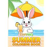 Bunnies Summer Coloring Book: Fun Holiday Activities with Cute Bunnies | Ages 4 and Up | Includes Maze and Certificate of Completion