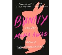 Bunny: A Novel