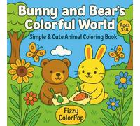 Bunny And Bear’s Colorful World: Simple & Cute Animal Coloring Book