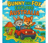 Bunny and Fox Explore Australia - A Wholesome Coloring Adventure: 50 Unique Scenes of Bunny and Fox Traveling Across Australia - From Koalas to Coral Reefs!