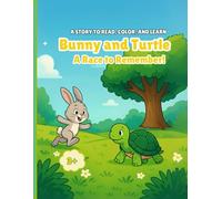 Bunny and Turtle A Race to Remember!: A STORY TO READ, COLOR, AND LEARN