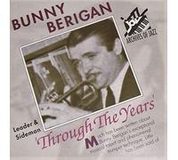 Bunny Berigan - Through the Years