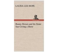 Bunny Brown And His Sister Sue Giving A Show