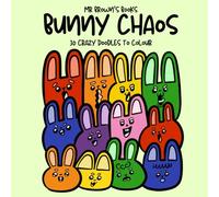 Bunny Chaos: 30 crazy bunny doodles to colour