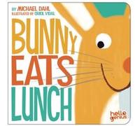 Bunny Eats Lunch by Dahl & & Michael Michael Dahl (Auteur)