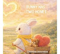 Bunny Has Two Homes: A gentle story about having more than one home, with questions and drawing pages to share together