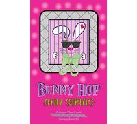 BUNNY HOP: A Sugar Plum Creek Holiday Book