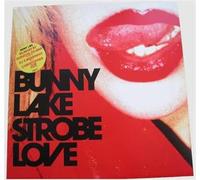 Bunny Lake - Strobe Love [Import]