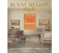 Bunny Mellon Style by Thomas Lloyd Thomas Lloyd (Auteur)