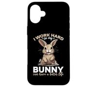 Bunny Rabbit Pet - Je Travaille Dur pour Que Mon Lapin puisse Vivre Mieux Coque pour iPhone 16 Plus