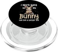Bunny Rabbit Pet - Je Travaille Dur pour Que Mon Lapin puisse Vivre Mieux PopSockets PopGrip pour MagSafe