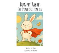 Bunny Rabbit, The Powerful Rabbit
