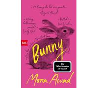 Bunny: Roman - Bestseller und Kultbuch: TikTok made me buy it!