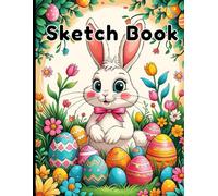 Bunny Sketchbook: Beautiful Bunny Sketchbook Cover, 112 Pages, 8.5 x 11 Page Size, 110 Blank Pages, Happy Easter Day Gift.