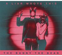 Bunny the Bear – A Liar Wrote This