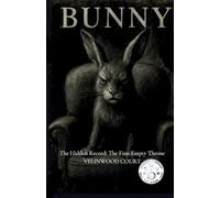 Bunny. The Hidden Record. The First Empty Throne.
