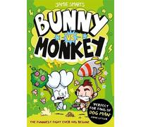 Bunny vs Monkey 5 livres Collection de Jamie Smart (Bunny vs Monkey, le Supersonic Aye-aye, The Human Invasion, Rise of the Maniacal Badger & Bunny vs Monkey and the League of Doom !)