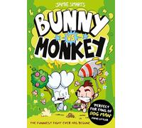 Bunny vs Monkey (a Phoenix Comic Book, from the million-selling Jamie Smart, Illustrator of the Year)