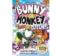 Bunny vs Monkey: The Great Big Glitch (a Phoenix Comic Book): the instant number one bestselling book from Jamie Smart, Illustrator of the Year