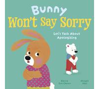 Bunny Won't Say Sorry: Let's Talk About Apologizing
