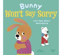 Bunny Won't Say Sorry: Let's Talk About Apologizing