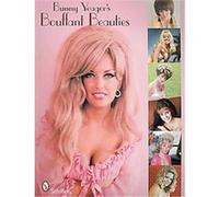 Bunny Yeager's Bouffant Beauties Bunny Yeager (Auteur)